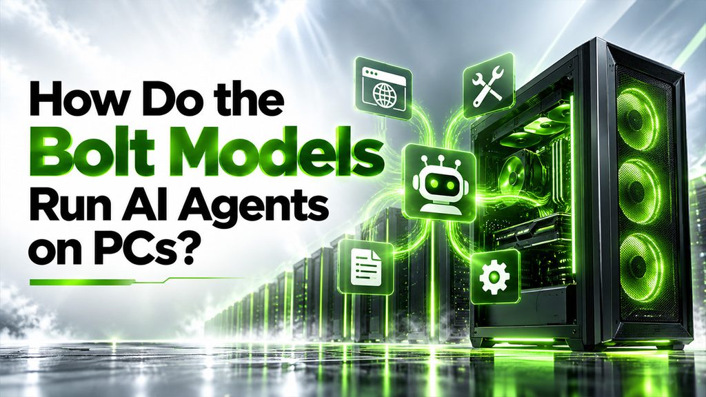 How Do the Bolt Models Run AI Agents on PCs?
